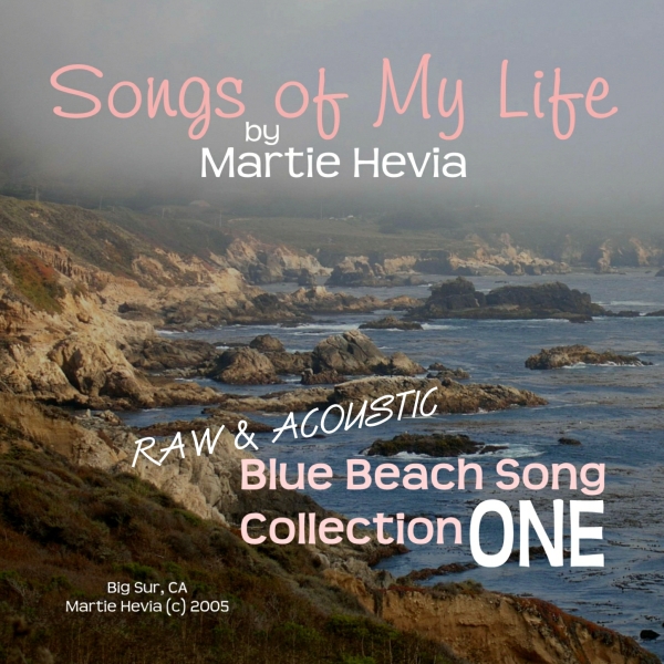 CD/MP3 Cover Art for Blue Beach Song Collection: ONE | Songs of My Life by Martie Hevia